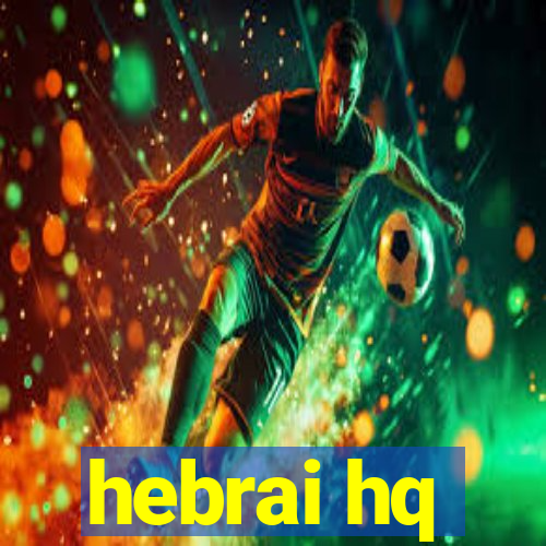 hebrai hq